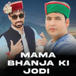 Mama Bhanja Ki Jodi