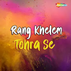 Rang Khelem Tohra Se