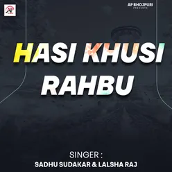 Hasi Khusi Rahbu