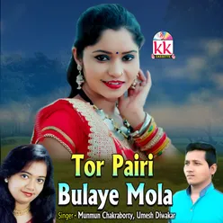 Tor Pairi Bulaye Mola