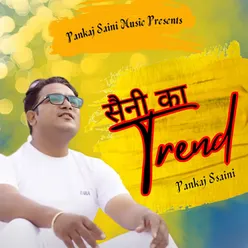 Saini Ka Trend