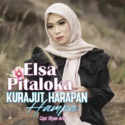Elsa Pitaloka - Kurajut Harapan Hampa
