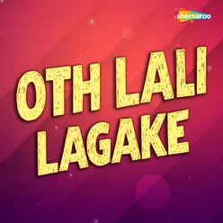 Oth Lali Lagake