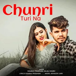 Chunri Turi Na