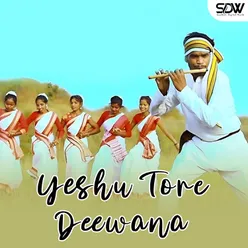 Yeshu Tore Deewana