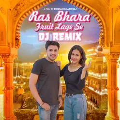 Ras Bhara Fruit Lage Se (Remix)