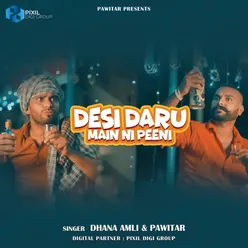 Desi Daru Main Ni Peeni