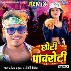 Chhoti Pawroti - Remix