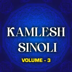 Kamlesh Sinoli Vol 3