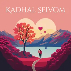 Kadhal Seivom