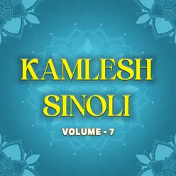 Kamlesh Sinoli Volume 7