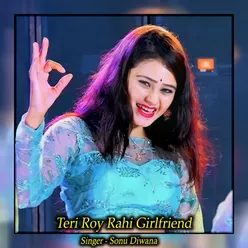 Teri Roy Rahi Girlfriend