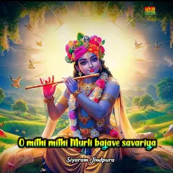 O Mithi Mithi Murli Bajave Savariya