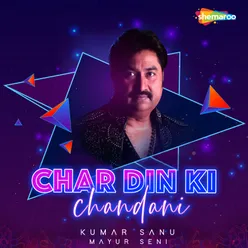 Char Din Ki Chandani