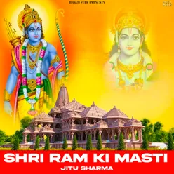 Shri Ram Ki Masti