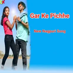 Gar Ke Pichhe New Nagpuri Song