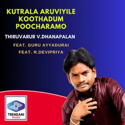 Kutrala Aruviyile Koothadum Poocharamo