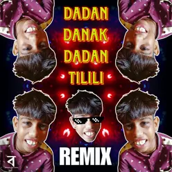 Dadan Danak Dadan Tilili (Remix)