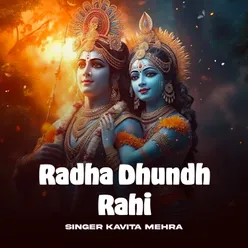 Radha Dhundh Rahi