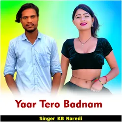 Yaar Tero Badnam