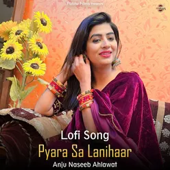 Pyara Sa Lanihaar - Lofi Song