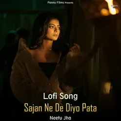 Sajan Ne De Diyo Pata - Lofi Song