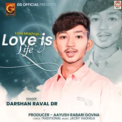 Love Is Life (Love Mashup)