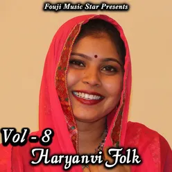 Haryanvi Folk Vol-8