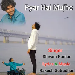 Pyar Hai Mujhe