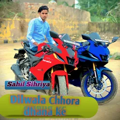 Dilwala Chhora dhana ke