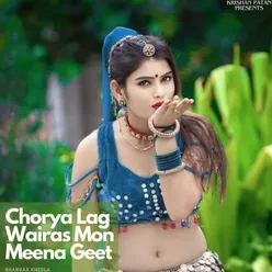 Chorya Lag Wairas Mon Meena Geet