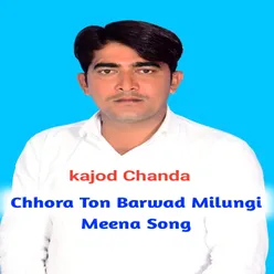 Chhora Ton Barwad Milungi Meena Song