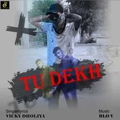 Tu Dekh