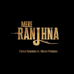 Mere Ranjhna