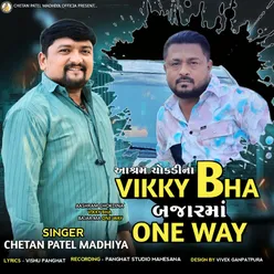 Aashram Chokdina Vikky Bha Bajar Ma One Way