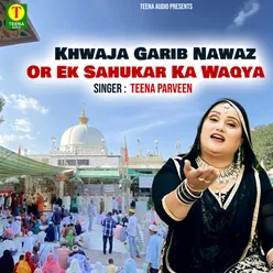 Khwaja Garib Nawaz Or Ek Sahukar Ka Waqya