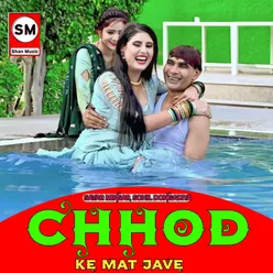 Chhod Ke Mat Jave