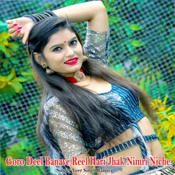 Goro Deel Banave Reel Hari Jhak Nimri Niche