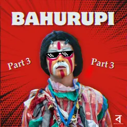 Bahurupi Part 3