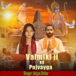 Valmiki Ji Ko Pujvayga