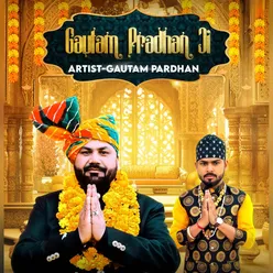 Gautam Pradhan Ji