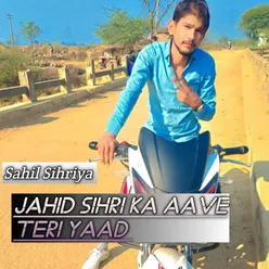 Jahid Sihri Ka aave Teri yaad