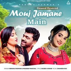 Mouj Jamane Main (Slowed and Reverb)