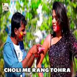 Choli Me Rang Tohra