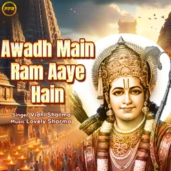 Awadh Main Ram Aaye Hain