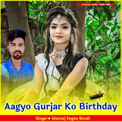 Aagyo Gurjar Ko Birthday