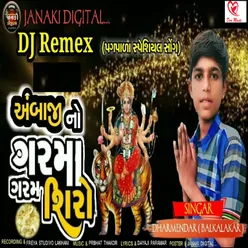 Ambaji No Garma Garam Shiro Dj Remex