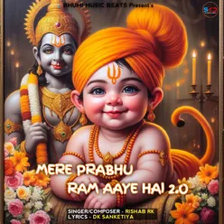 Mere Prabhu Ram Aaye Hai 2.O