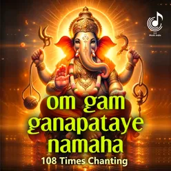 Om Gam Ganapataye Namah