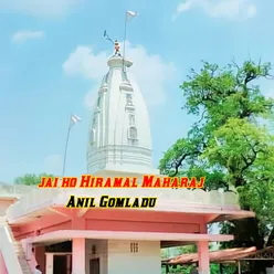 Jai Ho Hiramal Maharaj